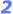 2