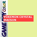 [GBC] 포켓몬스터 개조 - 크리스탈 매종 (Pokemon Hack  - Crystal MAESON / ポケットモンスタ)