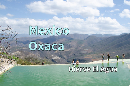 2017 멕시코 여행기 14, 와하까 이에르베 엘 아구아(Hierve El Agua)