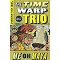 The Time Warp Trio 13 : Me Oh Maya (Paperback)