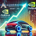 [2025년 1월 7일] Aurora Innovation(AUR)의 주가 급등: Nvidia 및 Continental과의 파트너십 발표