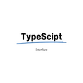 TypeScript - 타입스크립트 Interface