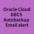 [OCI - DBCS autobackup Email 얼롯팅 설정]