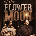 플라워 킬링 문(Killers of the Flower Moon, 2021) [마틴 스코세이지 감독 신작][2023-10-19 개봉]