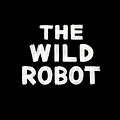 와일드 로봇(Wild Robot, 2024) [동명의 베스트셀러 아동도서, 미국 드림웍스 애니메이션][2024-10-02 개봉예정]