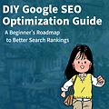 DIY Google SEO Optimization Guide: Step-by-Step Path to Higher Rankings