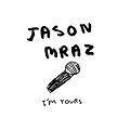 [팝송 영어공부] Jason Mraz - I'm yours