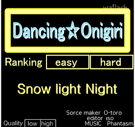 댄싱 오니기리 Dancing Onigiri - Snow Light Night