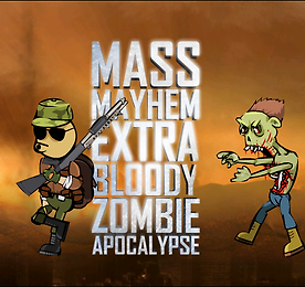 매스 메이헴 엑스트라 블러디 좀비 아포칼립스 (Mass Mayhem Extra Bloody Zombie Apocalypse)