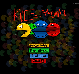 킬 더 팩맨 (Kill The Pacman)