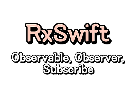 RxSwift) Observable, Observer, Subscribe 흐름 이해하기