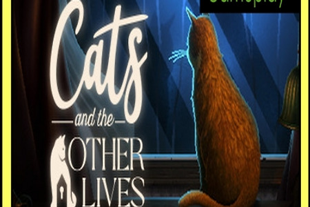 인터렉티브 고양이 어드벤처게임 'Cats and the Other Lives' 플레이 영상, 게임정보