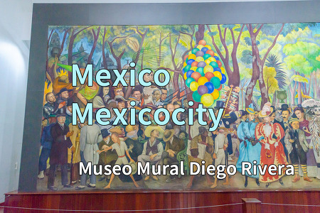 2017 멕시코 여행기 7, 멕시코시티 디에고 리베라 벽화 미술관(Museo Mural Diego Rivera)