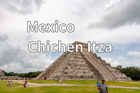 2010 멕시코 스쳐 지나가기 2, 칸쿤 치첸이사(Chichen Itza)