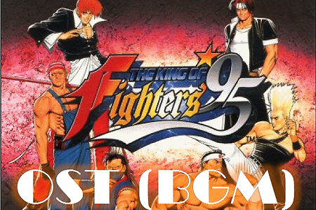 킹 오브 파이터 King of Fighters 95 OST,ザ・キングオブファイターズ95 BGM - KOF