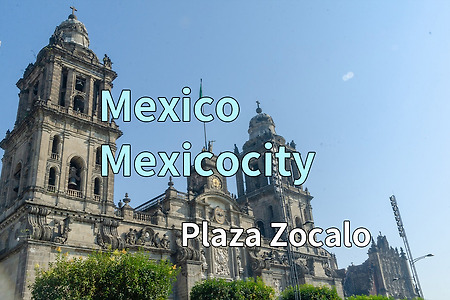 2017 멕시코 여행기 2, 멕시코시티 소깔로 광장(Plaza Zocalo) 주변