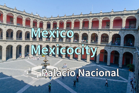 2017 멕시코 여행기 3, 멕시코시티 Palacio Nacional(국립궁전)